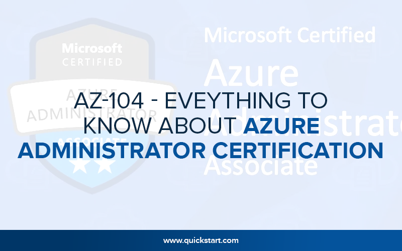 AZ-104 - Everything to Know About Azure Administrator Certification