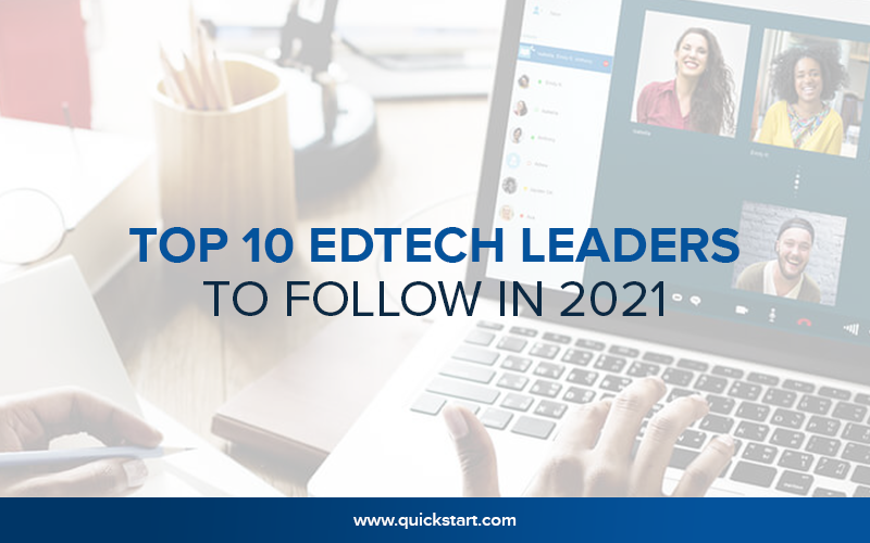 Top 10 EdTech Leaders to Follow In 2021