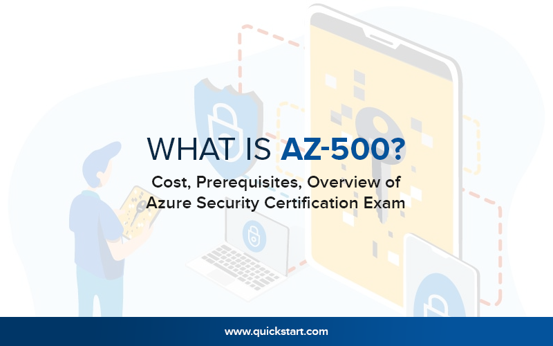  What Is AZ-500? Cost, Prerequisites, Overview of Azure Security Certification Exam